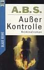 Außer Kontrolle. Kriminalroman. ( Blaue Reihe). Books