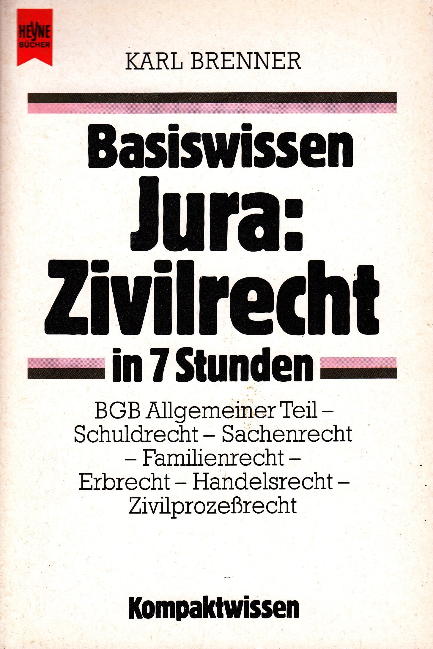 Basiswissen Jura: Zivilrecht in 7 Stunden Law
