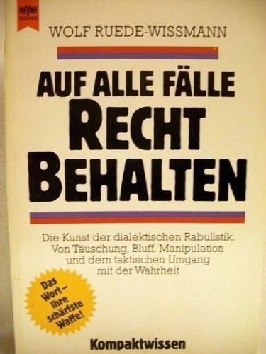 Auf alle Fälle Recht behalten Philosophy