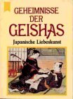 Geheimnisse der Geishas. Japanische Liebeskunst Psychology