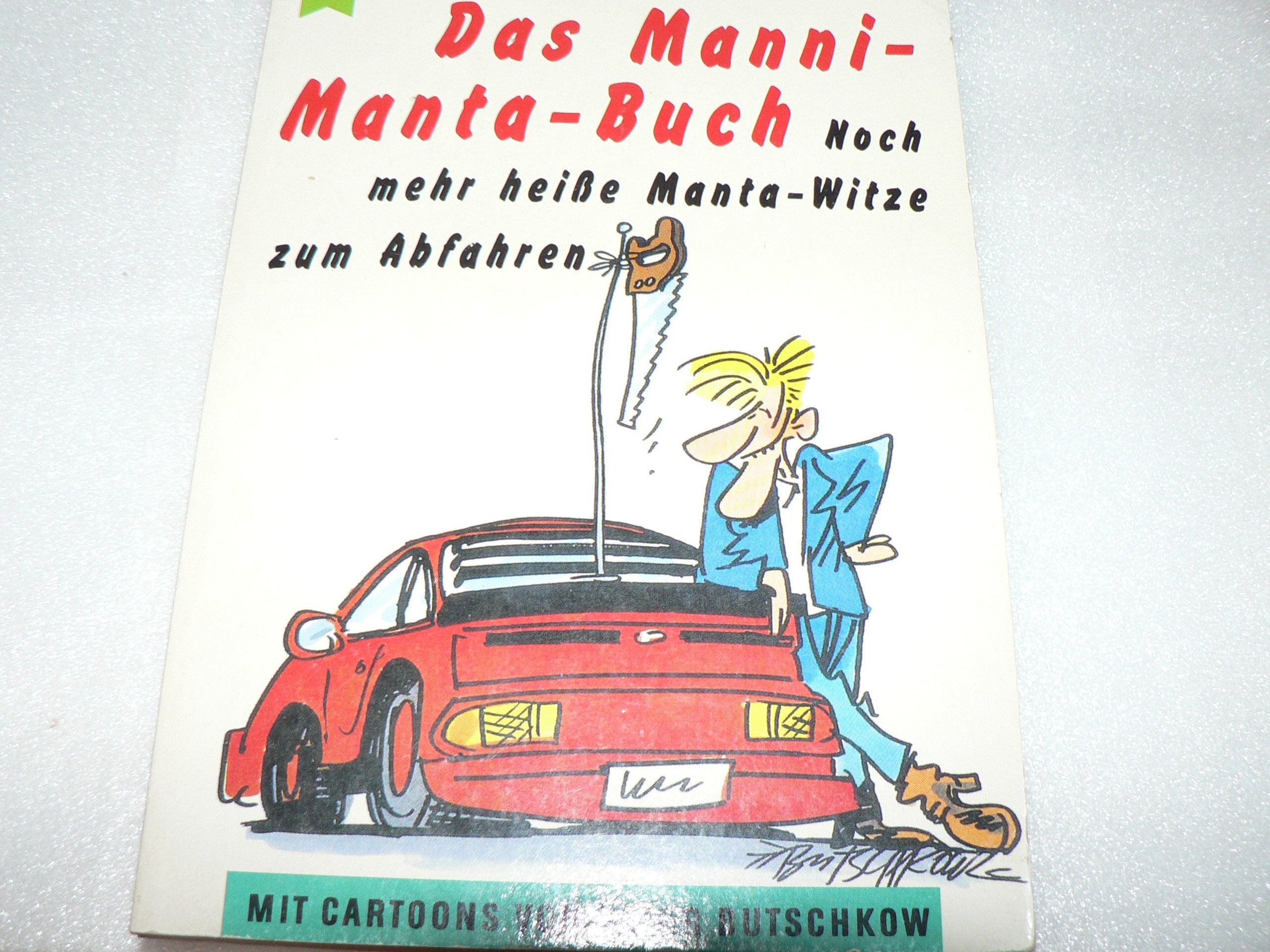 Das Manni - Manta - Buch. Noch mehr heiße Manta- Witze zum Abfahren. Books