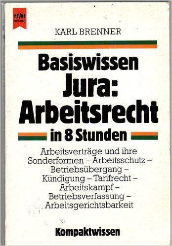 Basiswissen Jura, Arbeitsrecht in 8 Stunden Legal advice