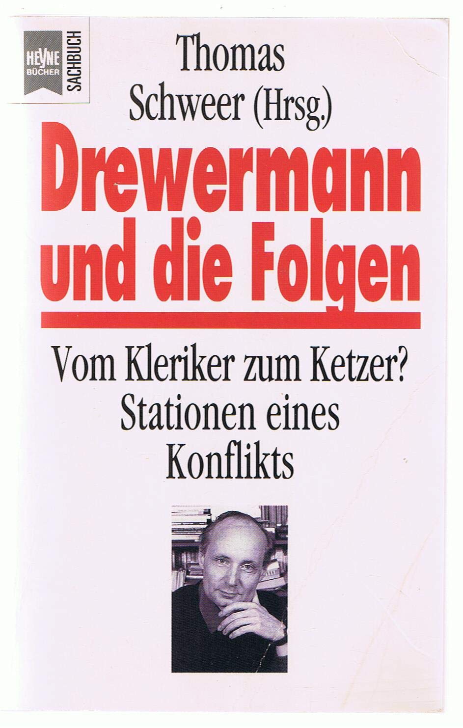 Drewermann und die Folgen - Vom Kleriker zum Ketzer? Stationen eines Konflikts Professional & Reference Books