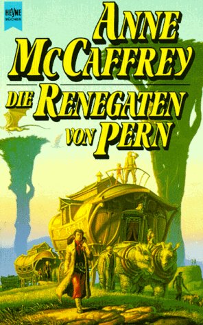 Die Renegaten von Pern (Heyne Bibliothek der Science Fiction-Literatur (06)) Fantasy & Sci-Fi