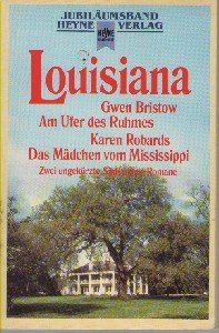 Louisiana (Am Ufer des Ruhmes / Das Mädchen von Mississippi) - Bristow, Gwen book