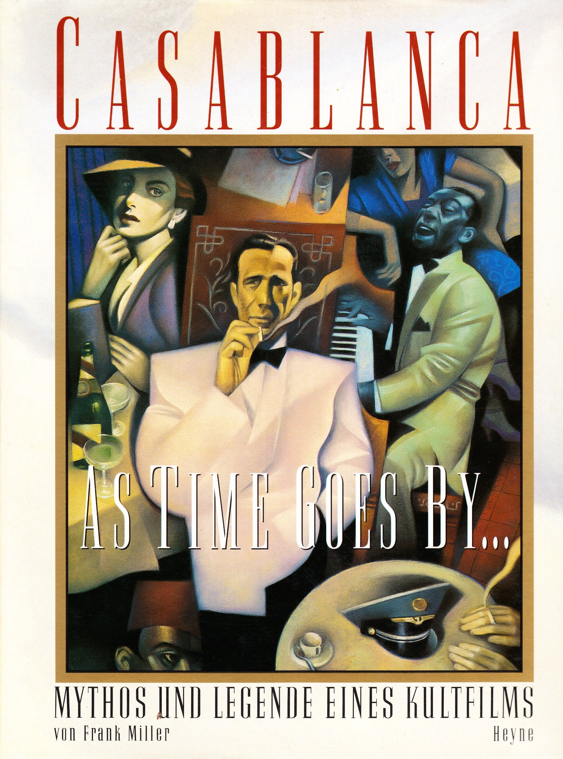 Casablanca as time goes by : Mythos und Legende eines Kultfilms Film, Art & Culture