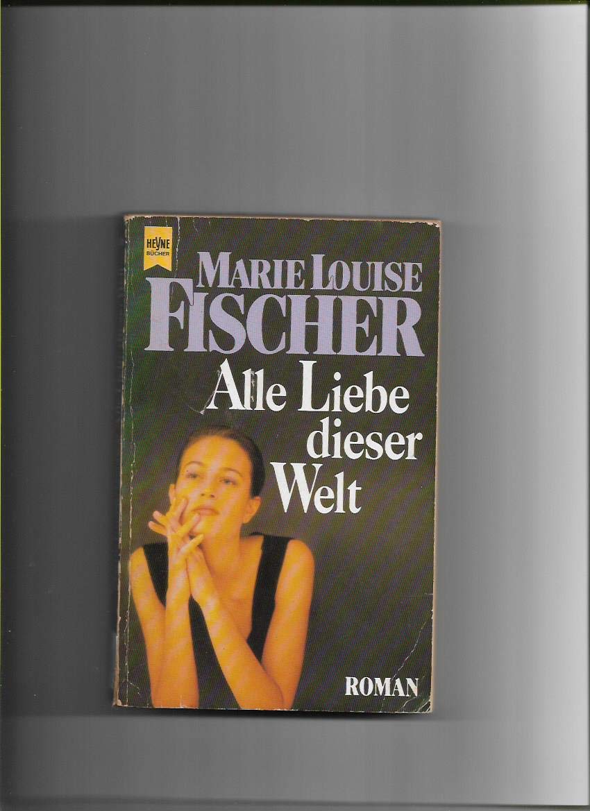Alle Liebe dieser Welt Contemporary literature
