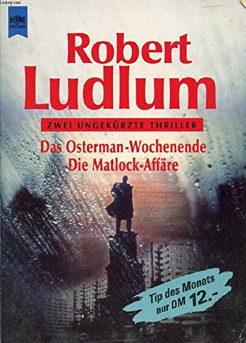 Das Osterman-Wochenende /Die Matlock-Affäre (Heyne Tip des Monats (23)) Contemporary literature