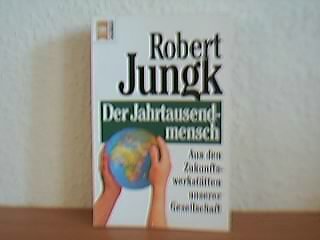 Der Jahrtausendmensch : aus den Zukunftswerkstätten unserer Gesellschaft. book