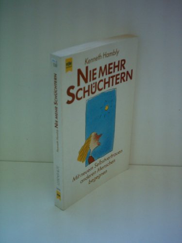 Nie mehr schüchtern - Mit neuem Selbstvertrauen anderen Menschen begegnen. Lifestyle