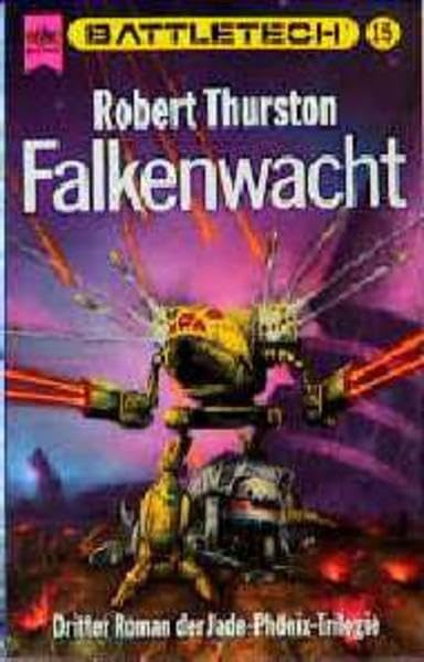 Die Legende vom Jadephönix, Band 3: Falkenwacht (Battletech, Band 15) Fantasy & Sci-Fi