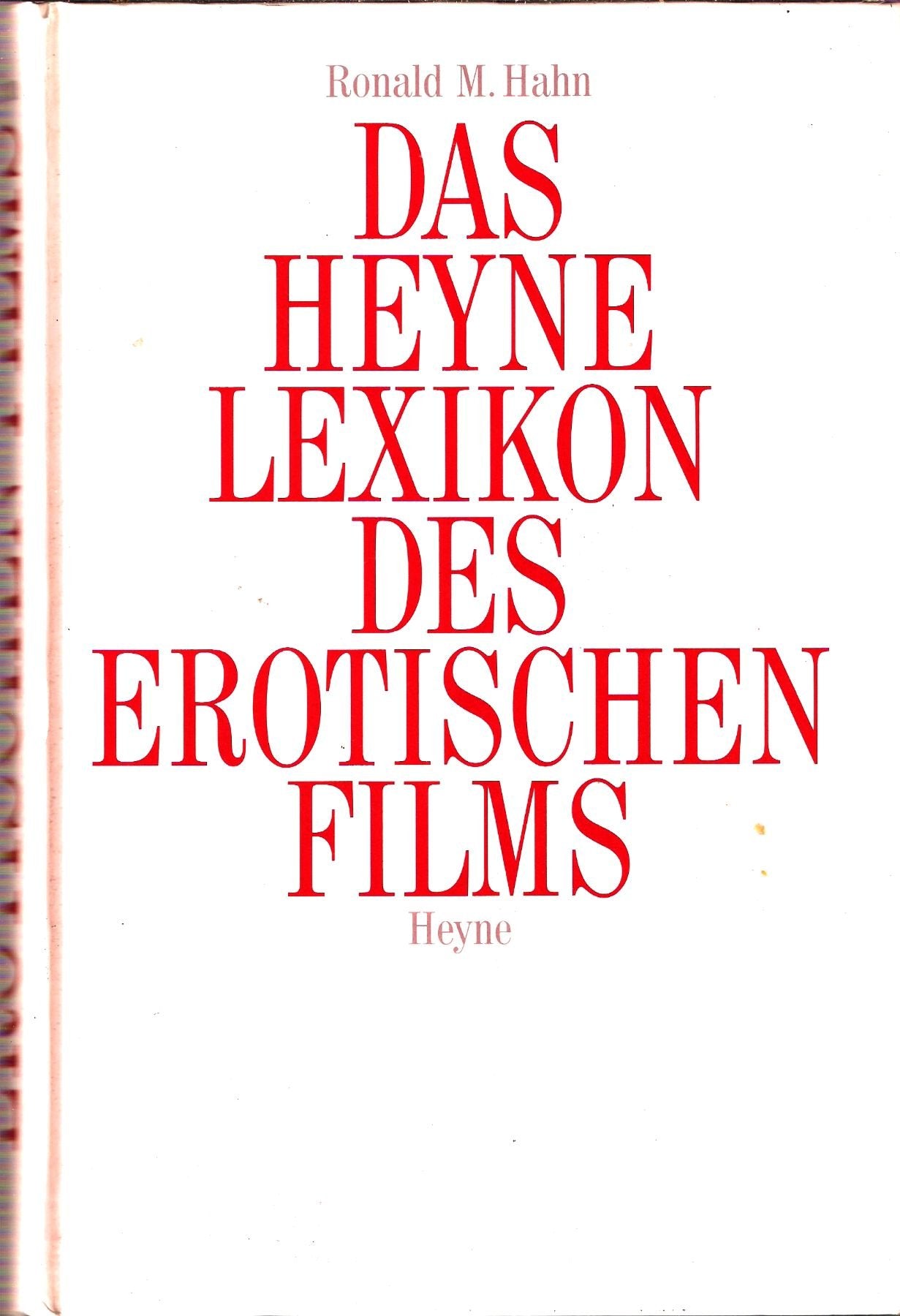 Das Heyne Lexikon des erotischen Films Media & Communication