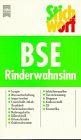 Stichwort BSE, Rinderwahnsinn Medicine
