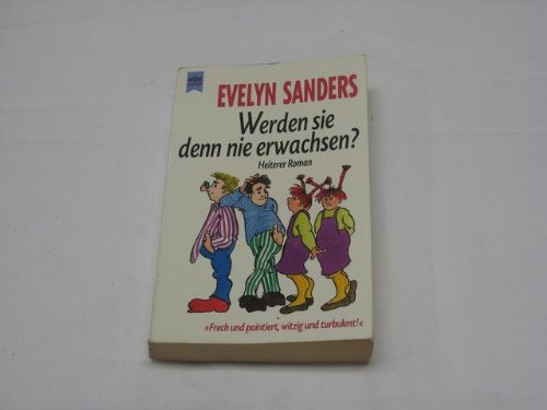 Werden sie denn nie erwachsen? Heiterer Roman. Contemporary literature