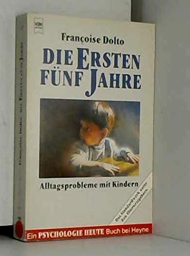 Die ersten fünf Jahre. Alltagsprobleme mit Kindern. Parents & Children