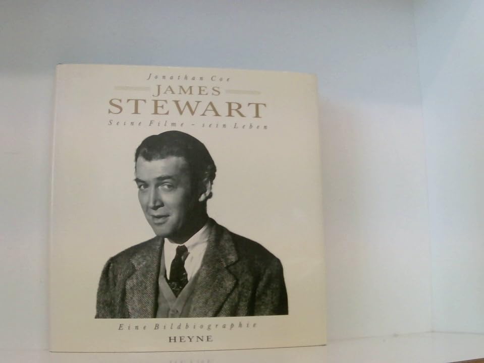James Stewart. Seine Filme - Sein Leben. Eine Bildbiographie. Memories