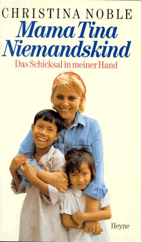 Mama Tina Niemandskind. Das Schicksal in meiner Hand. Memories