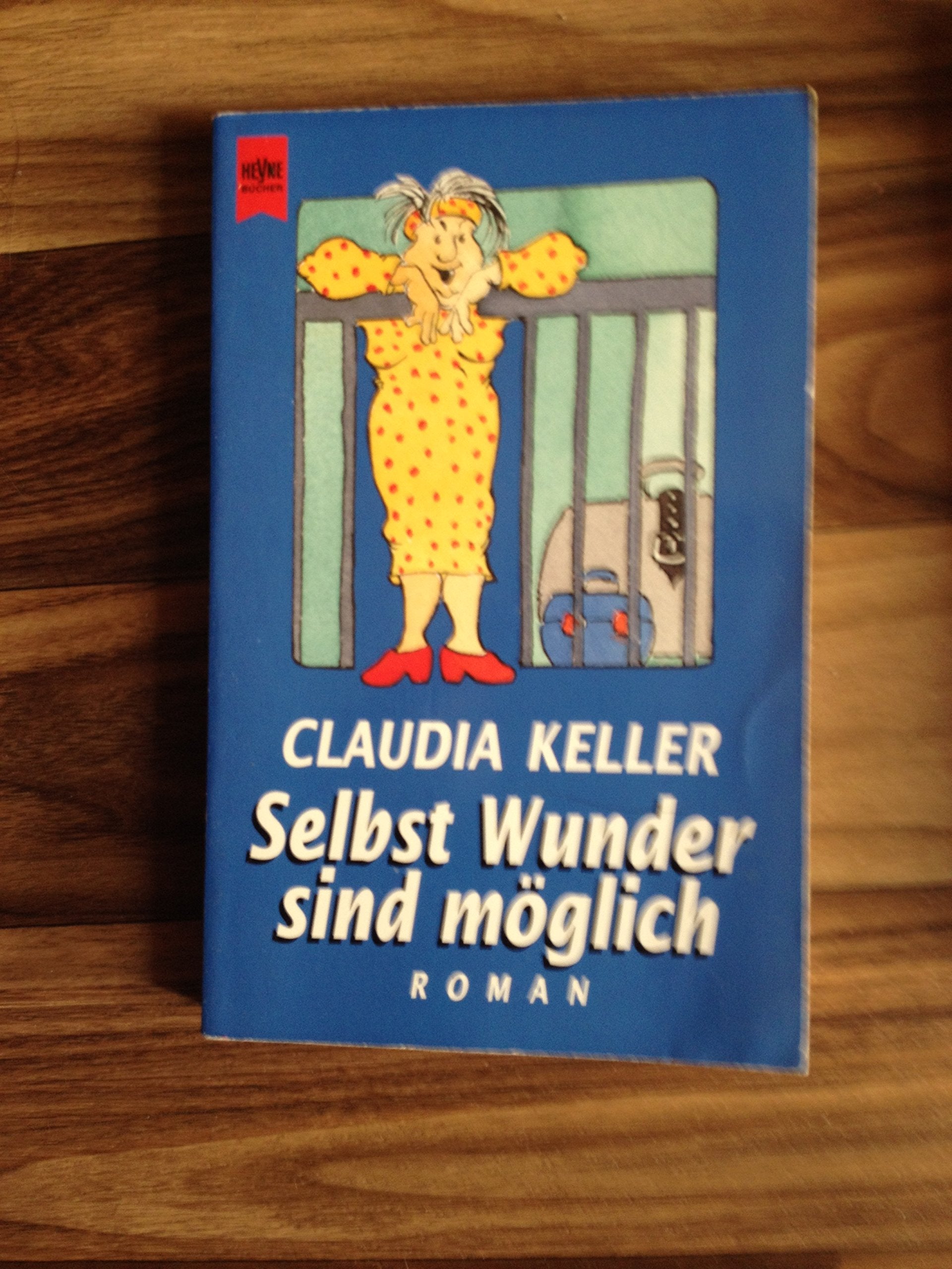 Selbst Wunder sind möglich (Heyne Allgemeine Reihe (01)) Books