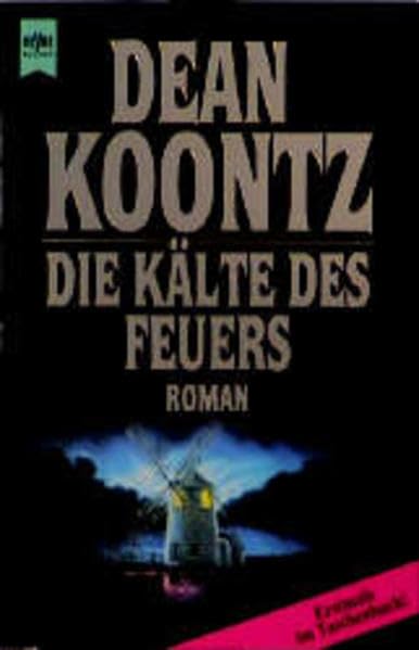 Die Kälte des Feuers: Roman (Heyne Allgemeine Reihe (01)) Horror & Mystery