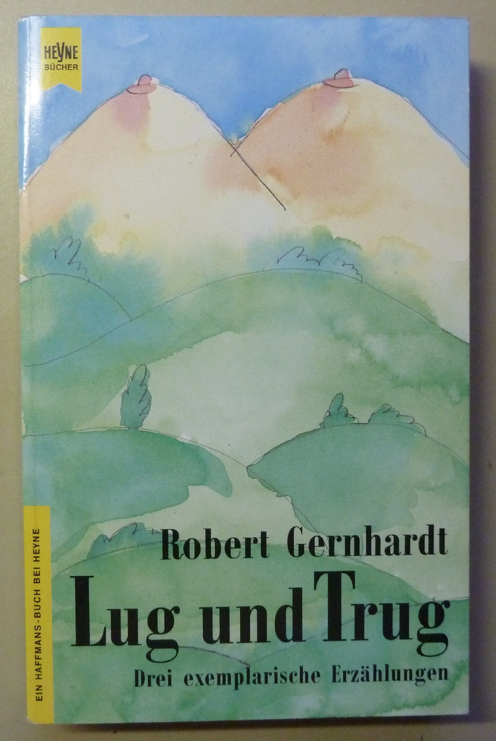 Lug und Trug (Heyne Allgemeine Reihe (01)) Contemporary literature