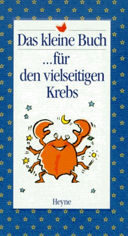 Das kleine Buch für den vielseitigen Krebs Lifestyle