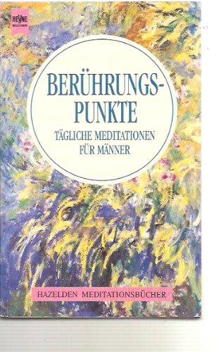 Berührungspunkte - Tägliche Meditationen für Männer - Hazelden Meditationsbücher Books