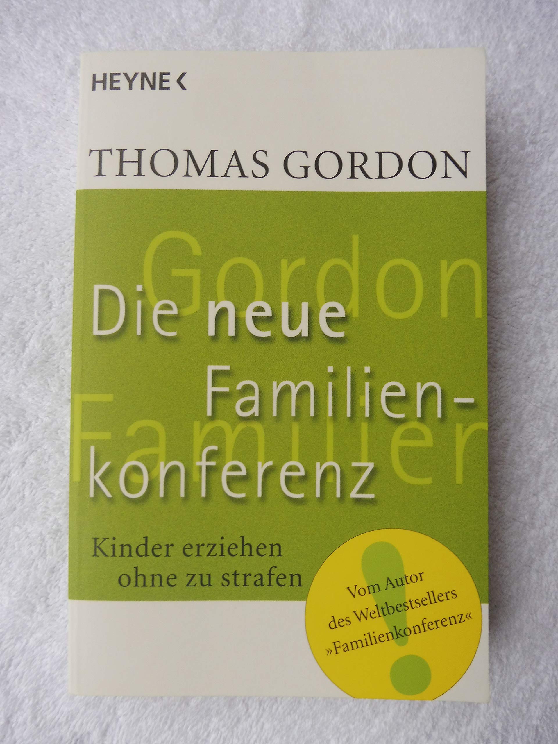 Die Neue Familienkonferenz: Kinder erziehen ohne zu strafen Parents & Children