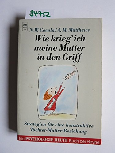 Wie krieg' ich meine Mutter in den Griff Psychology