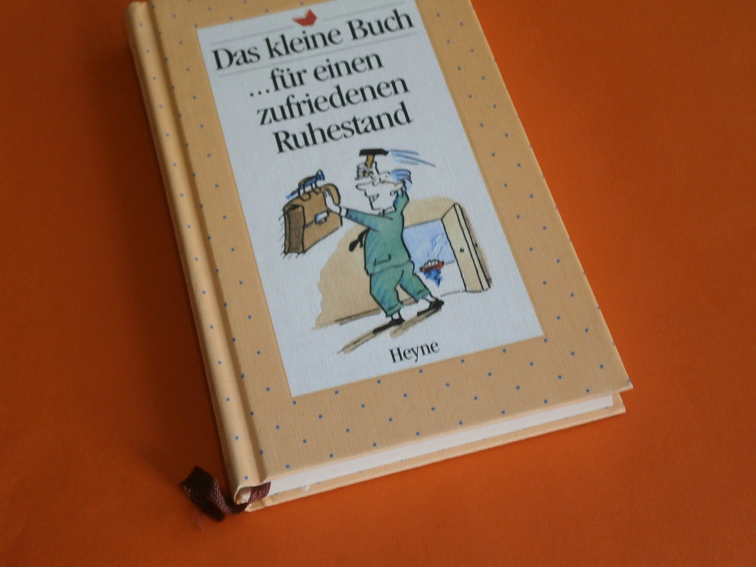 Das kleine Buch für einen zufriedenen Ruhestand Lifestyle