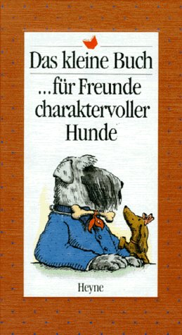 Das kleine Buch für Freunde charaktervoller Hunde Arts & Music