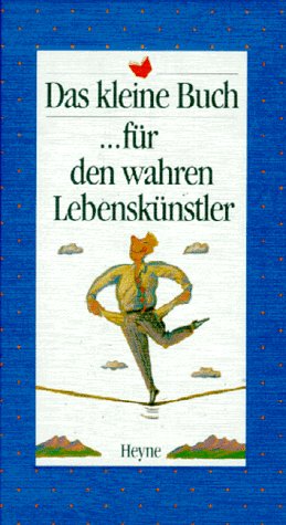 Das kleine Buch für den wahren Lebenskünstler Lifestyle