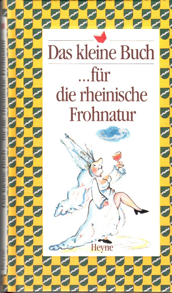 Das kleine Buch für die rheinische Frohnatur Lifestyle