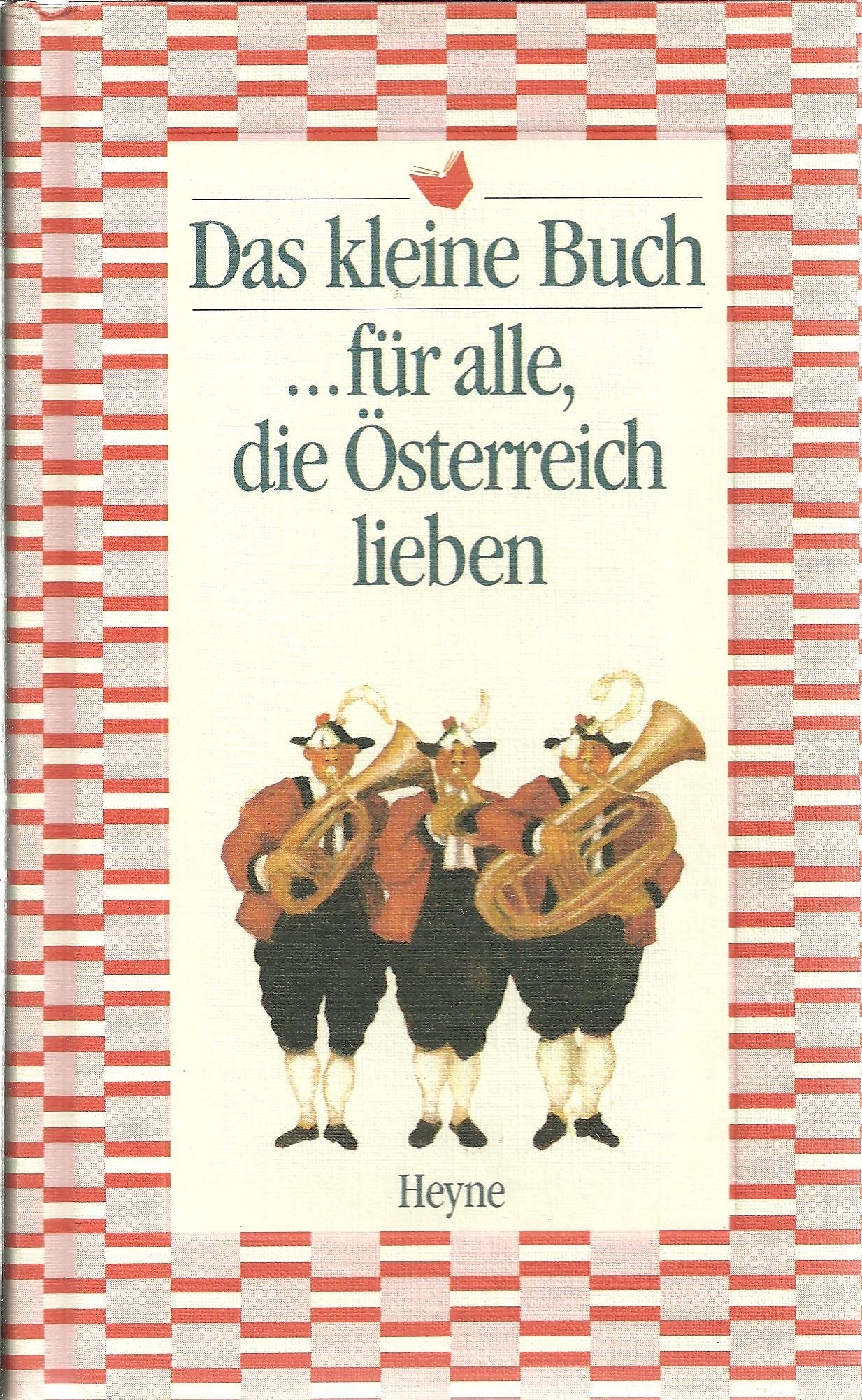 Das kleine Buch für alle, die Österreich lieben Lifestyle