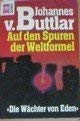 Auf den Spuren der Weltformel. Die Wächter von Eden Social Sciences