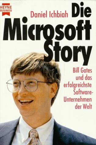 Die Microsoft-Story. Bill Gates und das erfolgreichste Software-Unternehmen der Welt Law