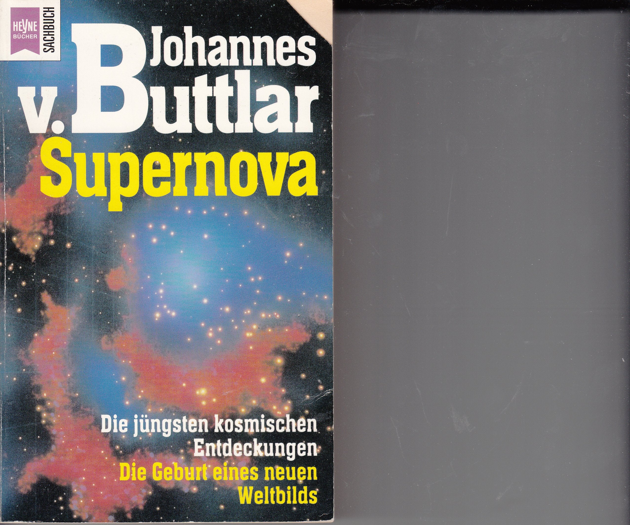 Supernova. Die jüngsten kosmischen Entdeckungen / Die Geburt eines neuen Weltbildes Natural Sciences