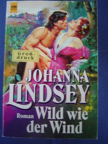Wild wie der Wind: Roman (Heyne Grossdruck (21)) Fiction