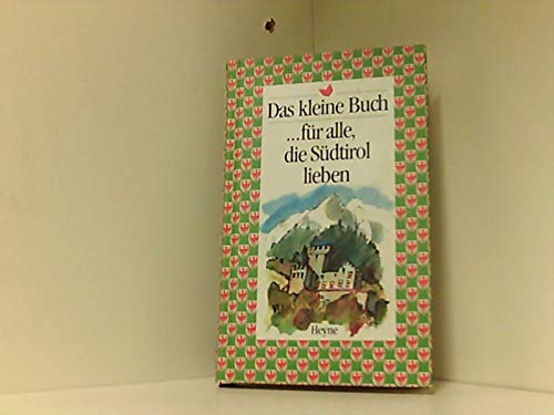 Das kleine Buch für alle, die Südtirol lieben Arts & Music