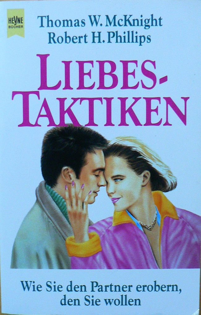 Liebes-Taktiken. Wie Sie den Partner erobern, den Sie wollen Books