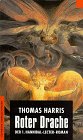 Roter Drache: Der 1. Hannibal-Lecter-Roman (Haffmans Kriminalromane im Wilhelm Heyne Verlag (05)) Contemporary literature