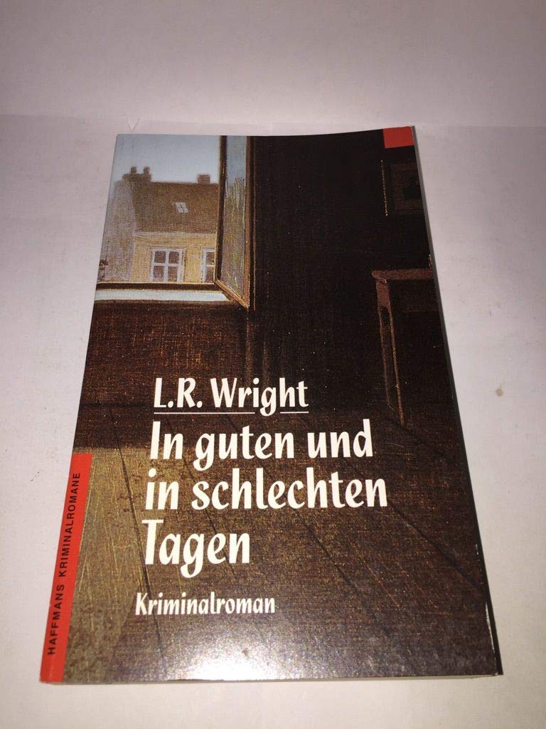In guten und in schlechten Tagen: Kriminalroman (Haffmans Kriminalromane im Wilhelm Heyne Verlag (05)) Crime & Thrillers