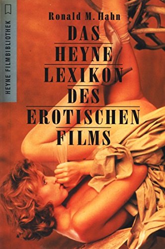 Das Heyne Lexikon des erotischen Films. Film, Art & Culture