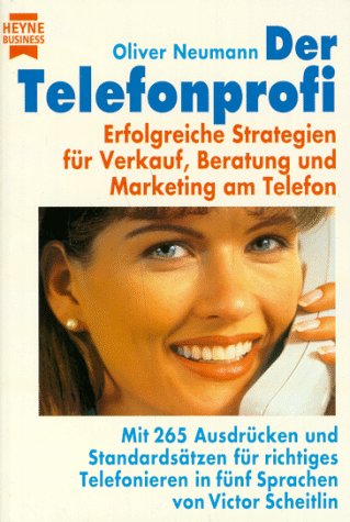 Der Telefonprofi. Erfolgreiche Strategien für Verauf, Beratung und Marketing am Telefon Business, Finance & Career