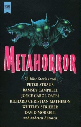 Metahorror: 21 böse Stories von Peter Straub, Ramsey Campbell, Joyce C. Oates, Richard Chr. Matheson, Whitley Strieber, David Morell und anderen Autoren Fantasy & Sci-Fi