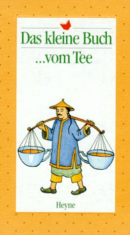 Das kleine Buch vom Tee Lifestyle