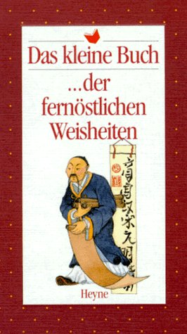 Das kleine Buch der fernöstlichen Weisheiten Lifestyle