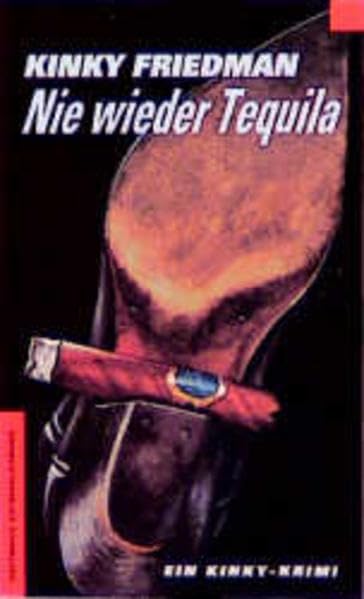 Nie wieder Tequila: Ein Kinky-Krimi (Haffmans Kriminalromane im Wilhelm Heyne Verlag (05)) Crime & Thrillers