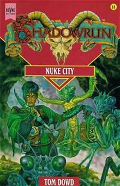 Shadowrun - Nuke City: 18. Roman (Heyne Science Fiction und Fantasy (06)) Fantasy & Sci-Fi
