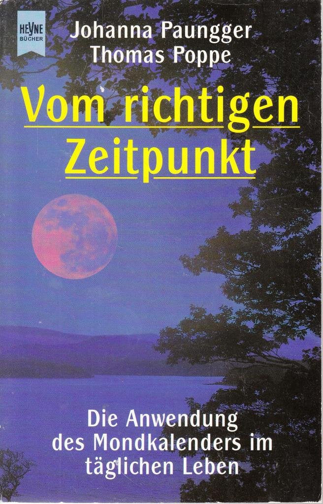 Vom richtigen Zeitpunkt (Heyne Allgemeine Reihe (01)) Religion & Esotericism