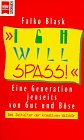 Ich will Spaß! Politics & History